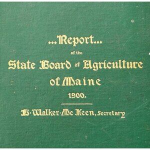 1900 Maine Board Of Agriculture Report Victorian HC Illustrated 1st Ed SHBS1